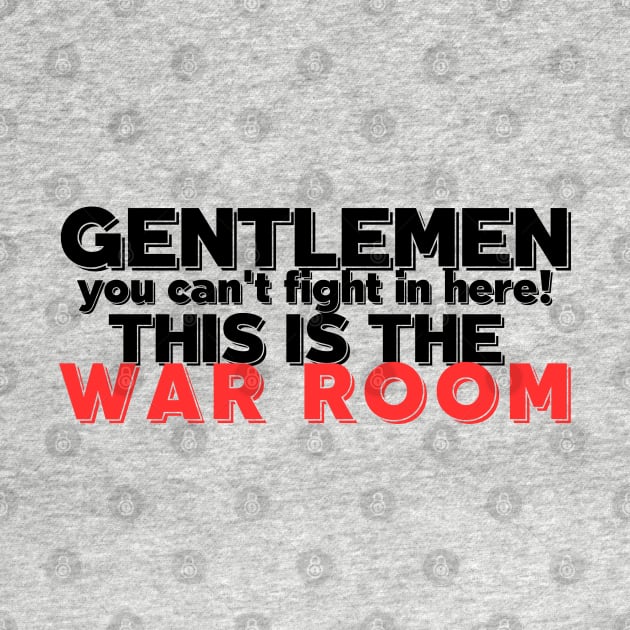 No Fighting in the War Room by vk09design